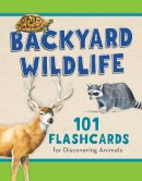 Todd Telander - Backyard Wildlife: 101 Flashcards for Discovering Animals - 9781493025855 - V9781493025855