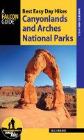 Bill Schneider - Best Easy Day Hikes Canyonlands and Arches National Parks - 9781493027378 - V9781493027378