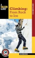 Nate Fitch - Climbing: From Rock to Ice - 9781493027620 - V9781493027620