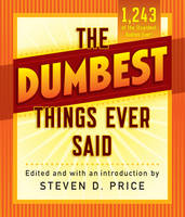 Steven Price - The Dumbest Things Ever Said - 9781493029426 - V9781493029426