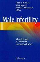 Du Plessis - Male Infertility: A Complete Guide to Lifestyle and Environmental Factors - 9781493910397 - V9781493910397