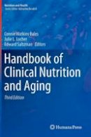 Connie W. Bales (Ed.) - Handbook of Clinical Nutrition and Aging - 9781493919284 - V9781493919284