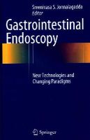 Sreenivasa S. . Ed(S): Jonnalagadda - Gastrointestinal Endoscopy - 9781493920310 - V9781493920310