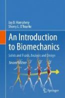 Jay D. Humphrey - An Introduction to Biomechanics: Solids and Fluids, Analysis and Design - 9781493926220 - V9781493926220