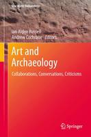 Andrew Cochrane (Ed.) - Art and Archaeology: Collaborations, Conversations, Criticisms - 9781493926541 - V9781493926541