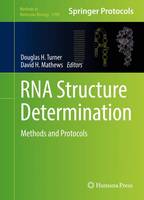 Douglas H. Turner (Ed.) - RNA Structure Determination: Methods and Protocols - 9781493964314 - V9781493964314