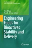 Yrjoe H. Roos (Ed.) - Engineering Foods for Bioactives Stability and Delivery - 9781493965939 - V9781493965939