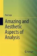 Paul Loya - Amazing and Aesthetic Aspects of Analysis - 9781493967933 - V9781493967933
