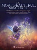 Hal Leonard Publishing Corporation - The Most Beautiful Songs Ever: 70 All-Time Favorites Arranged for Organ - 9781495018367 - V9781495018367
