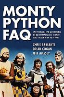 Chris Barsanti - Monty Python FAQ: All That´s Left to Know About Spam, Grails, Spam,  Nudging, Bruces and Spam - 9781495049439 - V9781495049439