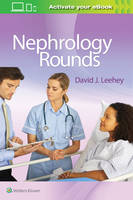 David J. Leehey - Nephrology Rounds - 9781496319708 - V9781496319708