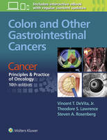 Theodore S. Lawrence - Colon and Other Gastrointestinal Cancers: Cancer:  Principles & Practice of Oncology, 10th edition - 9781496333964 - V9781496333964