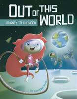 Raymond Bean - Out of this World: Journey to the Moon - 9781496536204 - V9781496536204