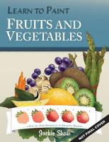 Jackie Shaw - Jackie Shaw´s Learn to Paint Fruits & Vegetables - 9781497200104 - V9781497200104