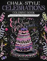 Valerie Mckeehan - Chalk-Style Celebrations Coloring Book: Color With All Types of Markers, Gel Pens & Colored Pencils - 9781497201637 - V9781497201637