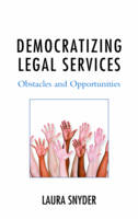 Laura Snyder - Democratizing Legal Services: Obstacles and Opportunities - 9781498529792 - V9781498529792