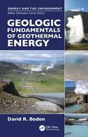 David R. Boden - Geologic Fundamentals of Geothermal Energy - 9781498708777 - V9781498708777