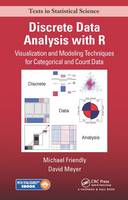 Michael Friendly - Discrete Data Analysis with R: Visualization and Modeling Techniques for Categorical and Count Data - 9781498725835 - V9781498725835