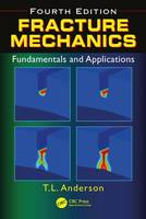 Ted L. Anderson - Fracture Mechanics: Fundamentals and Applications, Fourth Edition - 9781498728133 - V9781498728133
