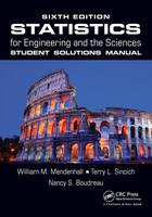 William M. Mendenhall - Statistics for Engineering and the Sciences Student Solutions Manual - 9781498731829 - V9781498731829