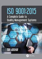 Abuhav, Itay - ISO 9001: 2015 - A Complete Guide to Quality Management Systems - 9781498733212 - V9781498733212