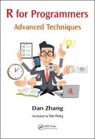 Zhang, Dan - R for Programmers: Advanced Techniques - 9781498736879 - V9781498736879