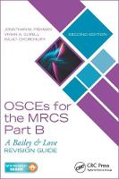 Jonathan M. Fishman - OSCEs for the MRCS Part B: A Bailey & Love Revision Guide, Second Edition - 9781498741569 - V9781498741569