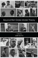  - Beyond First Order Model Theory (Monographs and Research Notes in Mathematics) - 9781498753975 - V9781498753975