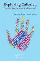 Crista Arangala - Exploring Calculus: Labs and Projects with Mathematica - 9781498771016 - V9781498771016