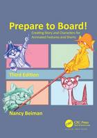 Nancy Beiman - Prepare to Board! Creating Story and Characters for Animated Features and Shorts, third Edition - 9781498797009 - V9781498797009