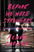 Renee Carlino - Before We Were Strangers: A Love Story - 9781501105777 - V9781501105777