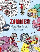 Juscelino Neco - Zombies!: A Creepy Coloring Book for the Coming Global Apocalypse - 9781501144059 - V9781501144059