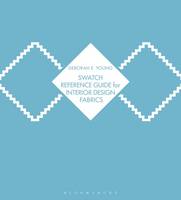 Deborah E. Young - Swatch Reference Guide for Interior Design Fabrics - 9781501306006 - V9781501306006
