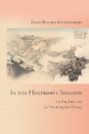 Evan Braden Montgomery - In the Hegemon´s Shadow: Leading States and the Rise of Regional Powers - 9781501702341 - V9781501702341
