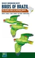 Robert S. Ridgely - Wildlife Conservation Society Birds of Brazil: The Atlantic Forest of Southeast Brazil, including Sao Paulo and Rio de Janeiro - 9781501704536 - V9781501704536