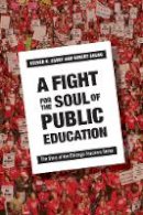Steven Ashby - A Fight for the Soul of Public Education: The Story of the Chicago Teachers Strike - 9781501704918 - V9781501704918