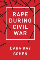 Dara Kay Cohen - Rape during Civil War - 9781501705274 - V9781501705274