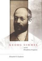 Elizabeth S. Goodstein - Georg Simmel and the Disciplinary Imaginary - 9781503600737 - V9781503600737