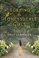 Emily Carpenter - Burying the Honeysuckle Girls - 9781503935013 - V9781503935013