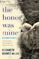 Elizabeth Heaney - The Honor Was Mine: A Look Inside the Struggles of Military Veterans - 9781503935747 - V9781503935747