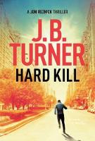 J. B. Turner - Hard Kill - 9781503936614 - V9781503936614