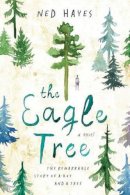 Ned Hayes - The Eagle Tree. A Novel.  - 9781503936645 - V9781503936645