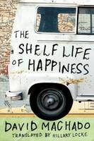 David Machado - The Shelf Life of Happiness - 9781503938052 - V9781503938052