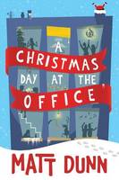 Dunn, Matt - A Christmas Day at the Office (A Day at the Office) - 9781503938274 - V9781503938274