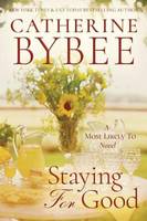Catherine Bybee - Staying For Good - 9781503939172 - V9781503939172