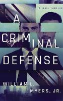 William L. Myers - A Criminal Defense - 9781503943421 - V9781503943421