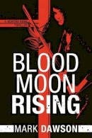 Mark Dawson - Blood Moon Rising - 9781503944381 - V9781503944381