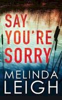 Melinda Leigh - Say You´re Sorry - 9781503948709 - V9781503948709