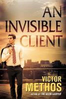 Victor Methos - An Invisible Client - 9781503952768 - V9781503952768
