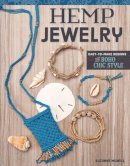 Suzanne Mcneill - Hemp Jewelry: Easy-to-Make Designs for Boho Chic Style - 9781504800150 - V9781504800150
